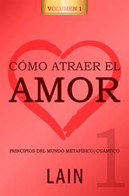 COMO ATRAER EL AMOR 1 | 9788469791462 | GARCIA CALVO, LAIN