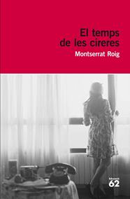 TEMPS DE LES CIRERES, EL | 9788415954149 | ROIG, MONTSERRAT