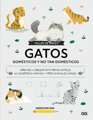 TALLER DE DIBUJO: GATOS DOMÉSTICOS Y NO TAN DOMÉSTICOS | 9788425236464 | KIM, HEEGYUM