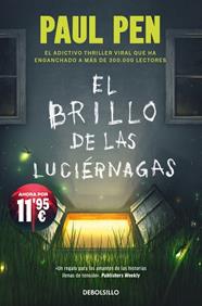 BRILLO DE LAS LUCIÉRNAGAS, EL (SERIE LUCIÉRNAGAS 1) | 9788490328224 | PEN, PAUL