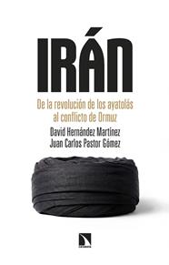 IRÁN | 9788410676237 | HERNÁNDEZ MARTÍNEZ, DAVID/PASTOR GÓMEZ, JUAN CARLOS