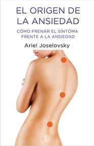 ORIGEN DE LA ANSIEDAD, EL | 9788466658416 | JOSELOVSKY, ARIEL