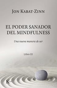 PODER SANADOR DEL MINDFULNESS, EL | 9788499887012 | KABAT-ZINN, JON