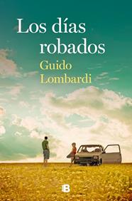 DÍAS ROBADOS, LOS | 9788466668422 | LOMBARDI, GUIDO