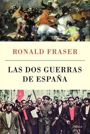 LAS DOS GUERRAS DE ESPAÑA | 9788498923506 | FRASER, RONALD