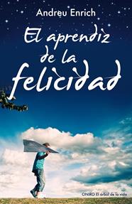 APRENDIZ DE LA FELICIDAD, EL | 9788497546348 | ENRICH, ANDREU