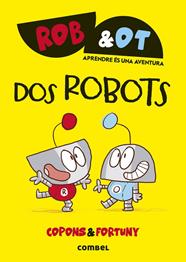 ROB&OT 1. DOS ROBOTS | 9788411581998 | COPONS RAMON, JAUME