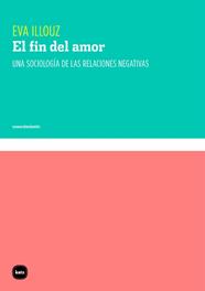 EL FIN DEL AMOR | 9788415917465 | ILLOUZ, EVA