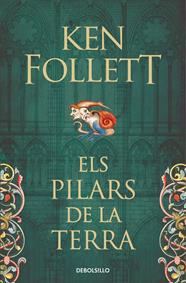 PILARS DE LA TERRA (SAGA ELS PILARS DE LA TERRA 1), ELS | 9788466342124 | FOLLETT, KEN
