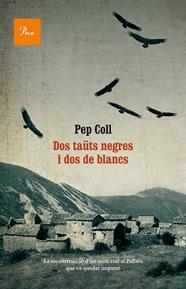 DOS TAÜTS NEGRES I DOS DE BLANCS | 9788475884073 | COLL, PEP