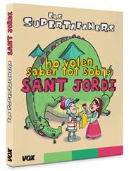 SUPERTAFANERS HO VOLEN SABER TOT SOBRE SANT JORDI, ELS | 9788499743042 | VOX EDITORIAL