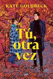 TÚ, OTRA VEZ | 9788410399020 | GOLDBECK, KATE