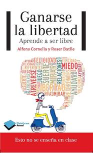 GANARSE LA LIBERTAD | 9788415750604 | CORNELLA, ALFONS/BATLLE, ROSER