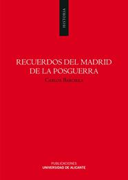 RECUERDOS DEL MADRID DE LA POSGUERRA | 9788497172578 | BARCIELA LÓPEZ, CARLOS