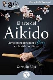 GUÍABURROS EL ARTE DEL AIKIDO | 9788412453584 | RÍOS, CARMELO