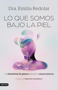 LO QUE SOMOS BAJO LA PIEL | 9788423370511 | DRA. EMILIA REDOLAR