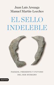 SELLO INDELEBLE, EL | 9788423368242 | ARSUAGA, JUAN LUIS/MARTÍN-LOECHES, MANUEL
