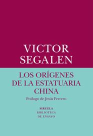 ORIGENES DE LA ESTATUARIA CHINA, LOS | 9788417308247 | SEGALEN, VICTOR