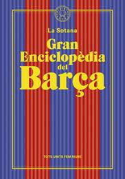 GRAN ENCICLOPÈDIA DEL BARÇA (DE LA SOTANA) | 9788419172938 | LA SOTANA