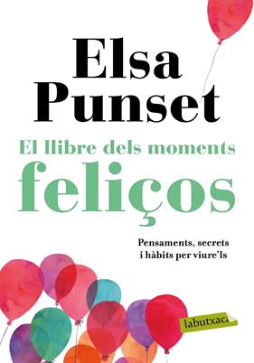 LLIBRE DELS MOMENTS FELIÇOS, EL | 9788417420895 | PUNSET, ELSA