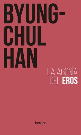 AGONÍA DEL EROS, LA | 9788425450839 | HAN, BYUNG-CHUL