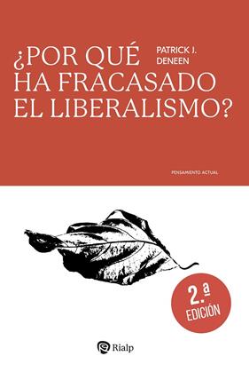 ¿POR QUÉ HA FRACASADO EL LIBERALISMO? | 9788432171451 | DENEEN, PATRICK