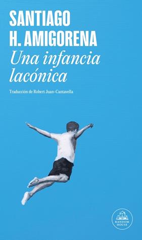 UNA INFANCIA LACÓNICA | 9788439739579 | AMIGORENA, SANTIAGO H.