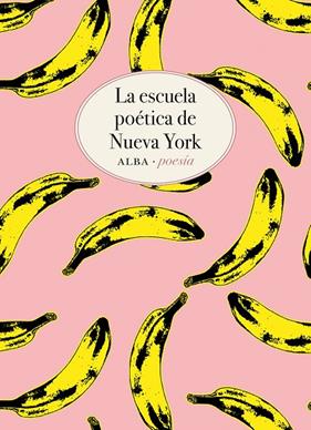 ESCUELA POÉTICA DE NUEVA YORK, LA | 9788490656457 | O'HARA, FRANK/ASHBERY, JOHN/KOCH, KENNETH/GUEST, BARBARA/SCHUYLER, JAMES