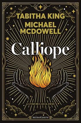 CALLIOPE. LA VOZ DE LAS LLAMAS | 9788445020937 | MCDOWELL, MICHAEL/KING, TABITHA