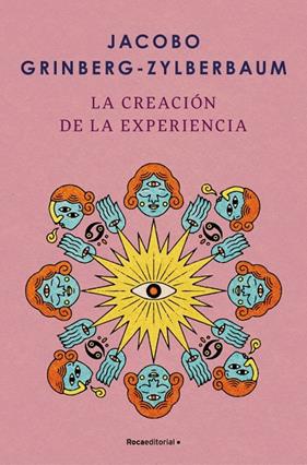 CREACIÓN DE LA EXPERIENCIA, LA | 9788410096004 | GRINBERG-ZYLBERBAUM, JACOBO