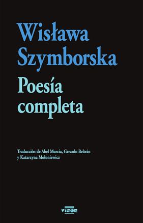 POESÍA COMPLETA (WISLAWA SZYMBORSKA) | 9788498955415 | SZYMBORSKA, WISLAWA
