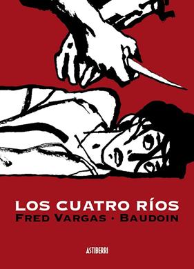 CUATRO RÍOS, LOS | 9788496815834 | VARGAS, FRED/BAUDOIN, EDMOND