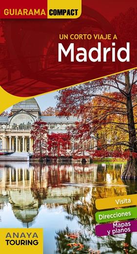 MADRID, UN CORTO VIAJE A | 9788491581116 | MARTÍNEZ REVERTE, JAVIER/GILES PACHECO, FERNANDO DE/ROBA, SILVIA/PAZ SAZ, PEPO