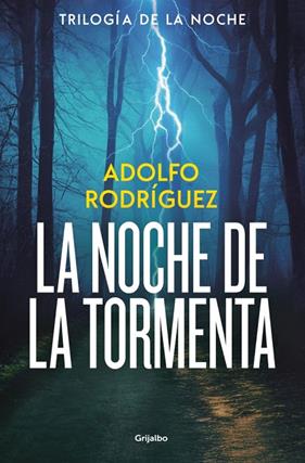 TRILOGÍA DE LA NOCHE 3. LA NOCHE DE LA TORMENTA | 9788425374227 | RODRÍGUEZ, ADOLFO