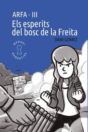 ARFA 3. ELS ESPERITS DEL BOSC DE LA FREITA | 9791399088885 | GÓMEZ, DANI