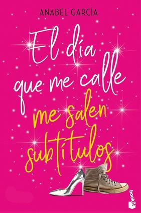 DÍA QUE ME CALLE ME SALEN SUBTÍTULOS, EL | 9788408230502 | GARCÍA, ANABEL