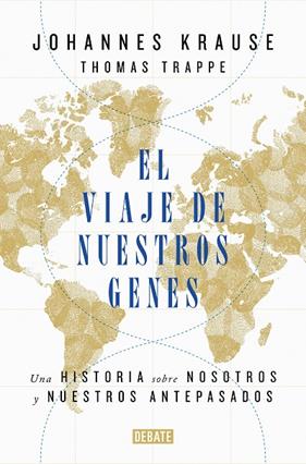 VIAJE DE NUESTROS GENES, EL | 9788418006685 | KRAUSE, JOHANNES/TRAPPE, THOMAS