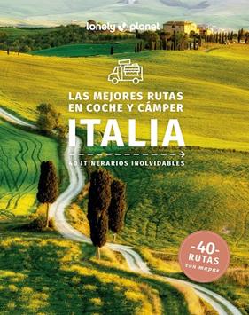 MEJORES RUTAS EN COCHE Y CÁMPER POR ITALIA 1, LAS | 9788408223634 | GARWOOD, DUNCAN/ATKINSON, BRETT/AVERBUCK, ALEXIS/BONETTO, CRISTIAN/CLARK, GREGOR/DRAGICEVICH, PETER/