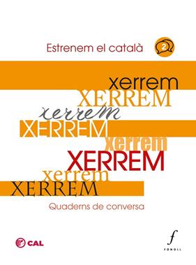 XERREM 2. QUADERNS DE CONVERSA. ESTRENEM EL CATALA | 9788412784312 | COORDINADORA D'ASSOCIACIONS PER LA LLENGUA CATALANA