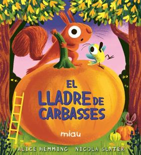 LLADRE DE CARBASSES, EL | 9791388030130 | HEMMING, ALICE/ SLATER, NICOLA