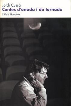 CONTES D'ONADA I DE TORNADA | 9788489751484 | CUSSA, JORDI
