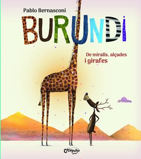 BURUNDI - DE MIRALLS ALÇADES I GIRAFES - CAT | 9789876378918 | BERNASCONI, PABLO