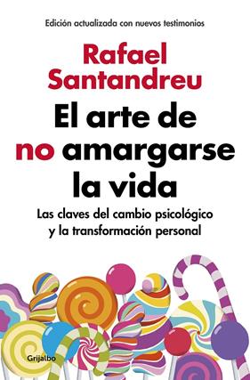 ARTE DE NO AMARGARSE LA VIDA (EDICIÓN AMPLIADA Y ACTUALIZADA), EL | 9788425355868 | SANTANDREU, RAFAEL