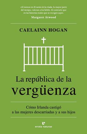 REPÚBLICA DE LA VERGÜENZA, LA | 9788419158932 | HOGAN, CAELAINN