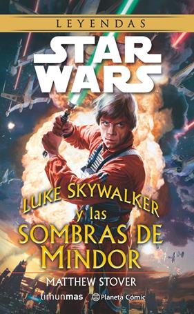 LUKE SKYWALKER Y LAS SOMBRAS DE MINDOR (NOVELA) | 9788416090747 | MATTHEW STOVER
