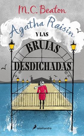 AGATHA RAISIN 9. AGATHA RAISIN Y LAS BRUJAS DESDICHADAS  | 9788419346681 | BEATON, M.C.
