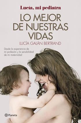 LO MEJOR DE NUESTRAS VIDAS | 9788408152019 | GALÁN BERTRAND, LUCIA