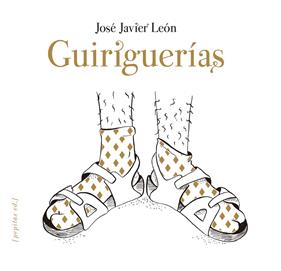 GUIRIGUERÍAS | 9788417386924 | LEON, JOSÉ JAVIER