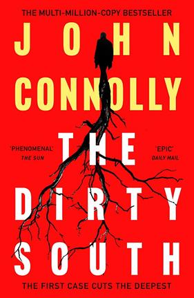 DIRTY SOUTH, THE | 9781529398335 | CONNOLLY, JOHN