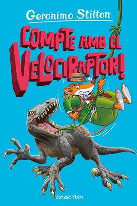ILLA DELS DINOSAURES.3/ COMPTE AMB EL VELOCIRAPTOR! | 9788413897349 | STILTON, GERONIMO